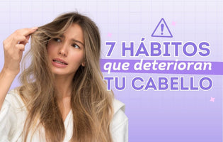 7 hábitos que deterioran tu cabello